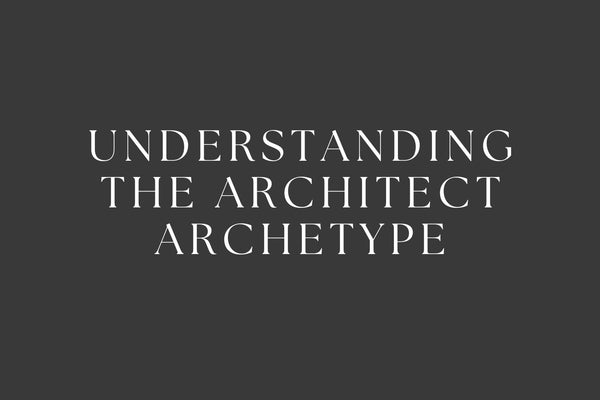 Understanding the Architect Archetype