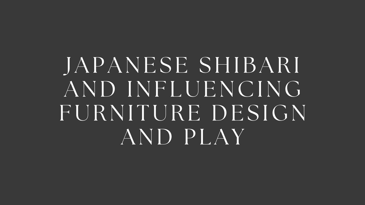 Shibari japonais et influence sur le design et le jeu du meuble