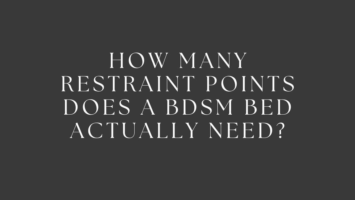 How many restraint points does a BDSM bed actually need?