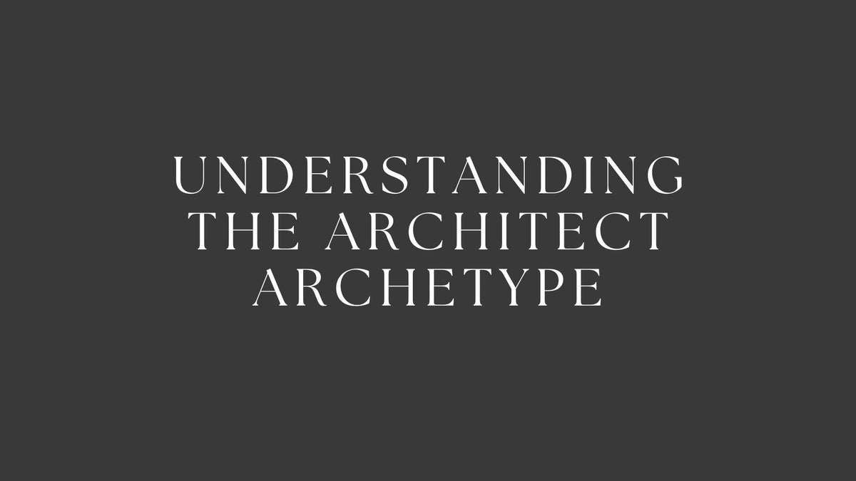 Understanding the Architect Archetype